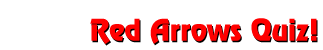 Red Arrows Quiz!